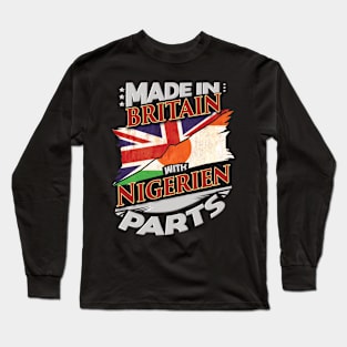 Made In Britain With Nigerien Parts - Gift for Nigerien From Niger Long Sleeve T-Shirt